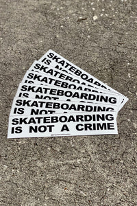 SKATEBOARDING IS NOT A CRIME Sticker